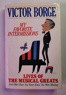 Victor Borge My Favorite Intermissions Lives of The Musical Greats (1971 HC/DJ)