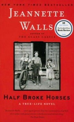 Half Broke Horses Jeannette Walls