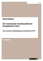 Die Gemeinsame Handelspolitik Der EuropäIschen Union Robert Reinsberg