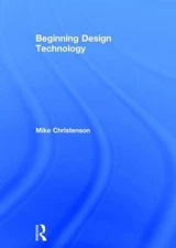 Beginning Design Technology, Hardcover by Christenson, Mike, Like New Used, F...