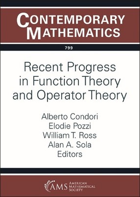Recent Progress in Function Theory and Operator Theory - 9781470472467