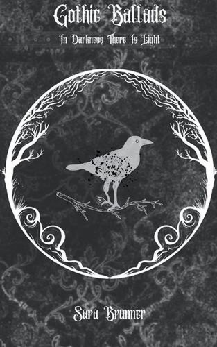 Gothic Ballads by Sara Brunner Paperback Book