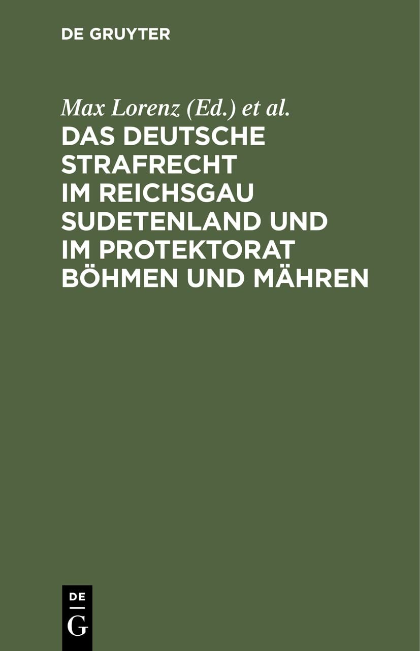 Das Deutsche Strafrecht Im Reichsgau Sudetenland Und Im Protektorat B (Hardback)