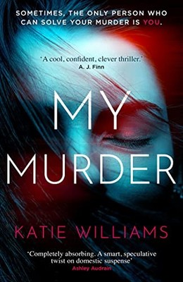 My Murder: an absorbing thriller wi..., Williams, Katie