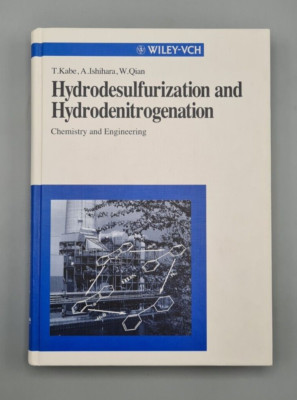 Hydrodesulfurization and Hydrodenitrogenation, T. Kabe, Kodansha- WILEY-VCH,1999
