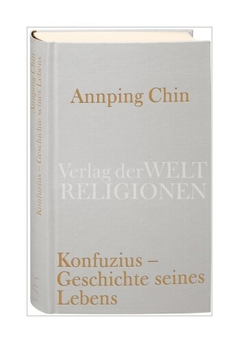 Thumbnail - Konfuzius - Geschichte Seines Lebens Von Chin Annping