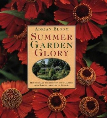 Summer Garden Glory : How to Get the Best from Your Garden from S