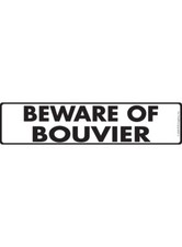 Beware of Bouvier des Flandres Aluminum Dog Sign or Vinyl Sticker - 12" x 3"