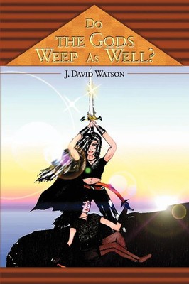 J. David Watson | Do the Gods Weep as Well? | Taschenbuch | Englisch (2001)