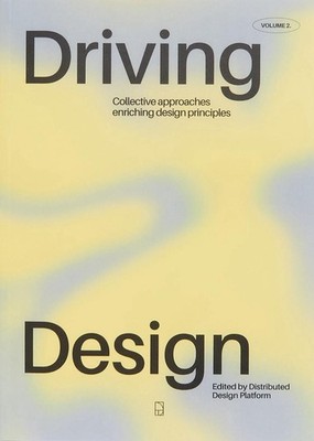 Driving Design Vol. II by Distributed Design Platform (English) Paperback Book