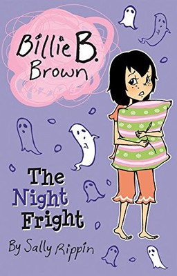 The Night Fright (Billie B. Brown) - paperback Rippin, Sally|Fukuoka, Aki