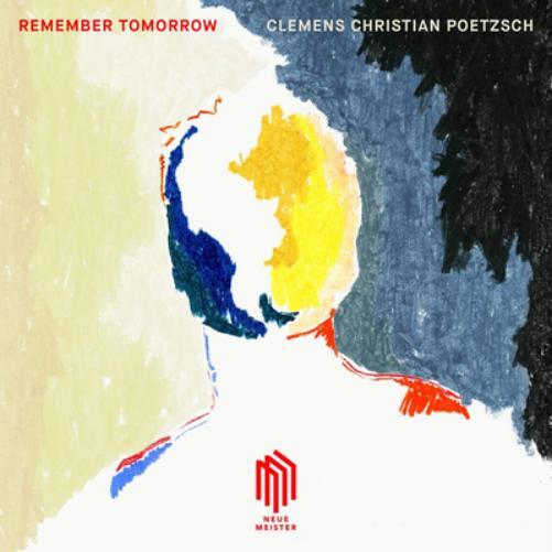Clemens Christian Poetzsch Clemens Christian Poetzsch: Remember Tomorrow (Vinyl)
