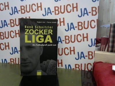 René Schnitzler. Zockerliga: Ein Fußballprofi packt aus Löer, Wigbert und Rainer
