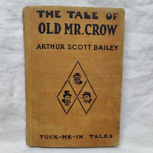 The Tale of Old Mr. Crow by Arthur Scott Bailey Rare 1917 Antique Childrens Book
