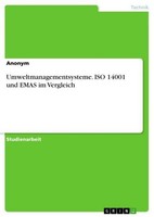 Umweltmanagementsysteme. Iso 14001 Und Emas Im Vergleich Anonym