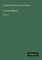 ThéOphile Gautier (U. A.) | Le Fruit DéFendu | Taschenbuch | FranzöSisch (2025)