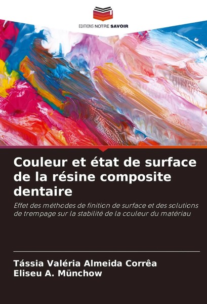 Couleur Et éTat De Surface De La RéSine Composite Dentaire CorrêA (U. A.) Buch-image