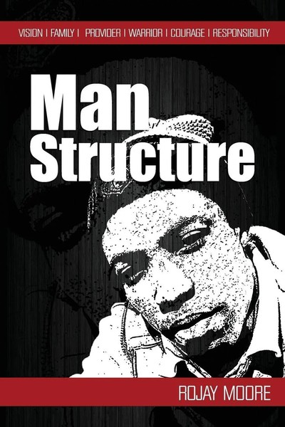 Man Structure The Issues With Males Rojay Moore Taschenbuch Englisch 2015-image