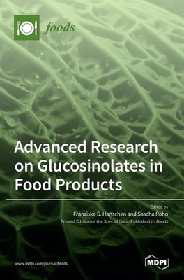 Advanced Research on Glucosinolates in Food Products | Buch | Englisch (2022)