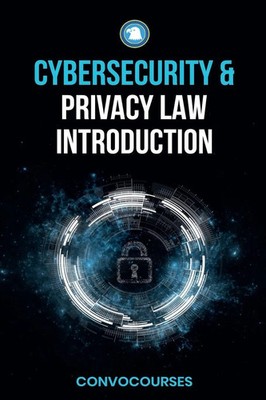 Cybersecurity and Privacy Law Introduction Convocourses Taschenbuch Englisch
