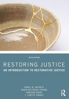 Restoring Justice An Introduction to Restorative Justice Ness (u. a.) Buch 2022
