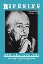 RIPENING: SELECTED WORK SECOND EDITION By Le Meridel Sueur & Elaine Hedges *VG+*