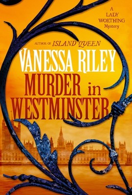 Murder in Westminster: A Riveting Regency Historical Mystery (The Lady Worthing