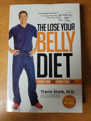 The Lose Your Belly Diet : Change Your Gut, Change Your Life Travis Stork NEW