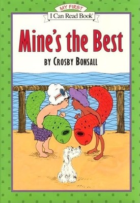 Mine's the Best (My First I Can Read), Bonsall, Crosby