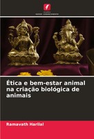 ÉTica E Bem-Estar Animal Na CriaçãO BiolóGica De Animais Ramavath Harilal Buch