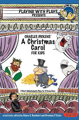 Charles Dickens' A Christmas Carol for Kids: 3 Short Melodramati