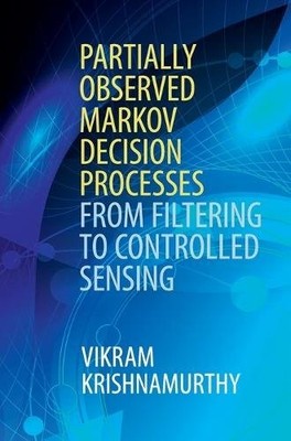Partially Observed Markov Decision Processes From Filtering to Co  9781107134607