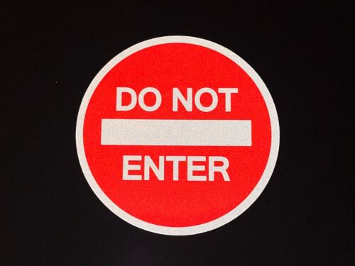 REFLECTIVE Do Not Enter 30cm Road Safety Sign Self Adhesive STICKER - Photo 1 sur 3
