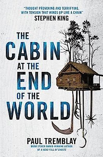 Thumbnail - Paul Tremblay / The Cabin At The End Of The World / 9781785657825