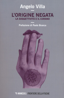 Original verneint. Eine psychoanalytische Lesart aus dem Koran - Villa Angelo