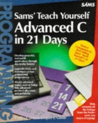 Sams Teach Yourself Advanced C in 21 Days, Sams, Publishing, Good Book