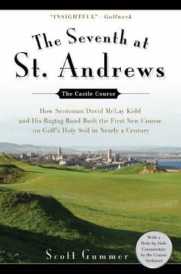 The Seventh at St. Andrews: How Scotsman David McLay Kidd and His Ragtag Band...
