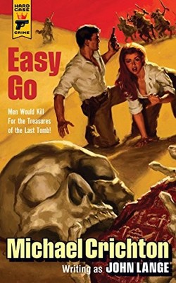 Easy Go (Hard Case Crime) by Michael Crichton writing as John Lange Book The