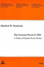 The German Novel of 1800: A Study of Popular Prose Fiction (Kanadische Studien z