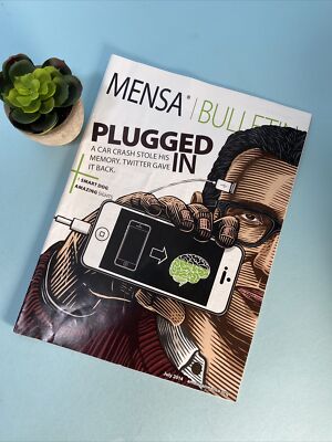 Mensa Bulletin July 2014 Plugged in: A Car Crash Stole His Memory. Twitter Gave 