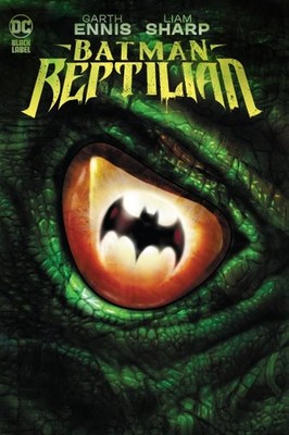 Batman : Reptilian, Paperback by Ennis, Garth; Sharp, Liam (ILT); Javins, Mar...