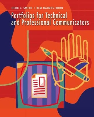 Portfolios for Technical and Professional Communicators: PORTFOLIOS PROF TECH CO