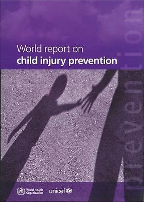 World Report on Child Injury Prevention