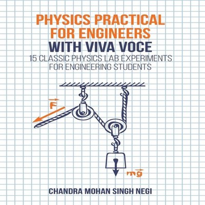 Physics Practical for Engineers with Viva-Voce 15 Classic Physics
