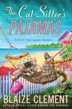 The Cat Sitters Pajamas: A Dixie Hemingway Mystery (Dixie Hemingwa - VERY GOOD