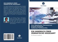 EIN Handbuch ÜBer Zebrafische Insgesamt Ein Protokoll-Handbuch Taschenbuch 76 S.
