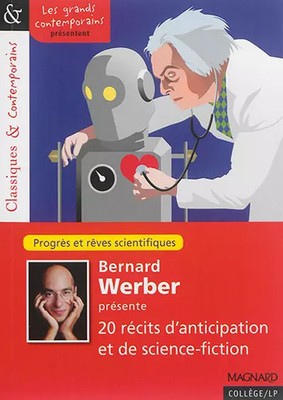 Bernard Werber präsentiert 20 Erzählungen aus'Antizipation und Science-Fiction, Col