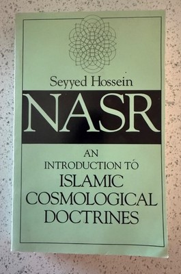 An Introduction to Islamic Cosmological Doctrines by Seyyed Hossein Nasr 1993