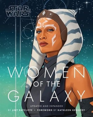 Amy Ratcliffe Star Wars Women of the Galaxy Updated and Expanded