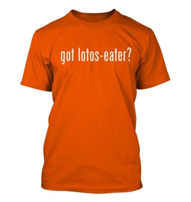 got lotos-eater? - Men's Funny T-Shirt New RARE